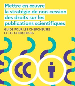 Mettre en œuvre la stratégie de non-cession des droits sur les publications scientifiques